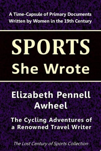 Elizabeth Pennell Awheel Cycling Adventures of a Renowned Travel Writer