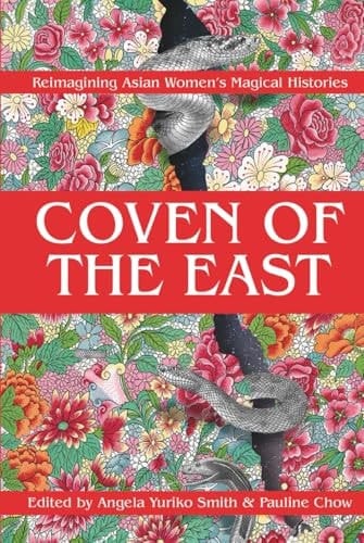 Coven of the East: Reimagining Asian Women's Magical Histories
