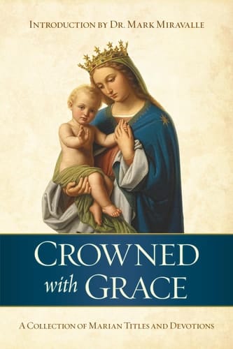 Crowned with Grace: A Collection of Marian Titles and Devotions