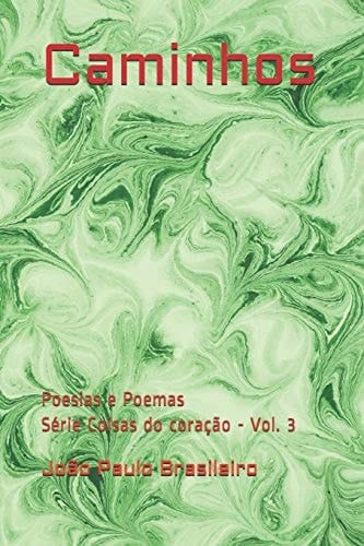 Caminhos Poesias e Poemas