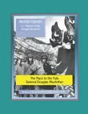 Marines in the Korean War Commemorative Series Frozen Chosin - U.S. Marines at the Changjin Reservoir, The Race to the Yalu, General Douglas MacArthur