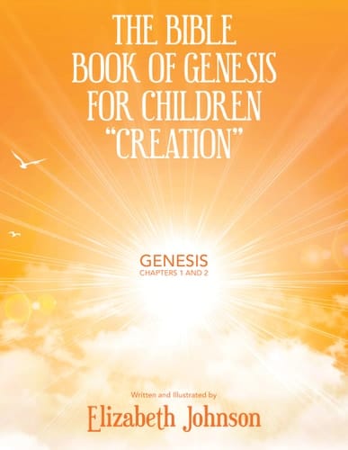 The Bible Book of Genesis for Children Creation Genesis Chapters 1 And 2
