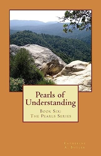Pearls of Understanding Book Six: The Pearls Series