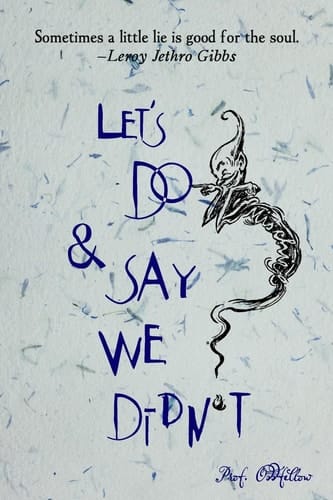 Let's Do and Say We Didn't