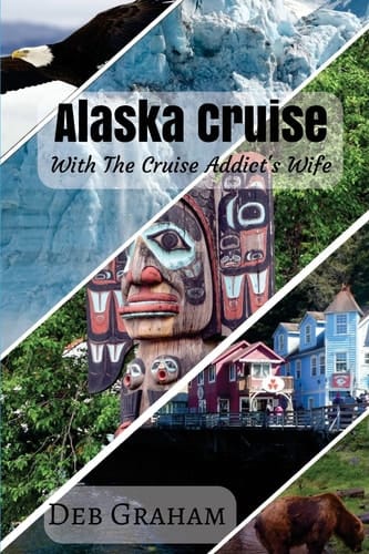 Alaskan Cruise With the Cruise Addict's Wife