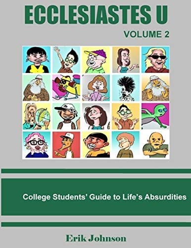Ecclesiastes U: Vol. 2 College Students' Guide to Life's Absurdities
