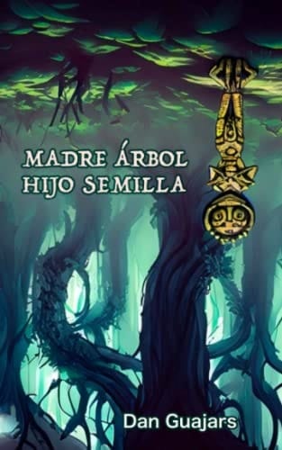 Madre Árbol, Hijo Semilla Cuento