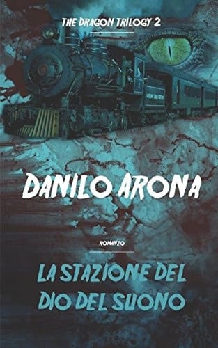 La Stazione Del Dio Del Suono The Dragon Trilogy 2