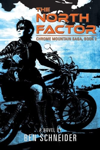 The North Factor Chrome Mountain Saga, Book 2