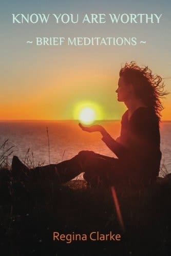 Know You Are Worthy Brief Meditations