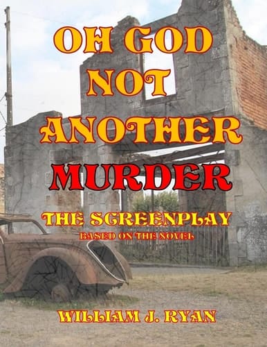 Screenplay - Oh God, Not Another Murder