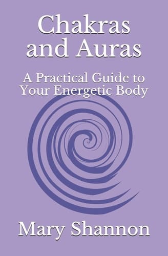 Chakras and Auras: a Practical Guide to Your Energetic Body Friend to Friend Series