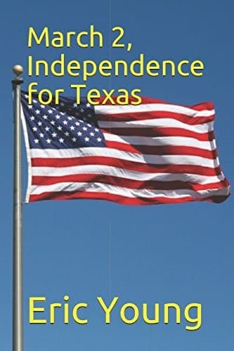 March 2, Independence for Texas