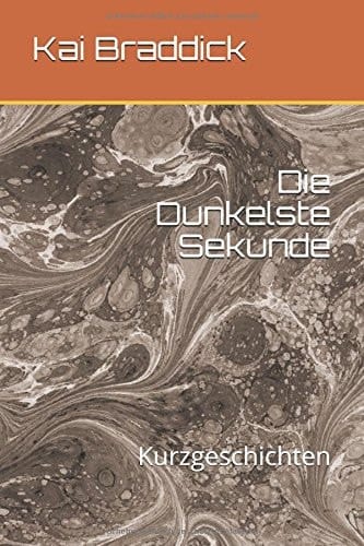 Die Dunkelste Sekunde Kurzgeschichten