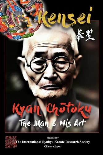 Kensei ~ Kyan Chōtoku: The Man and his Art