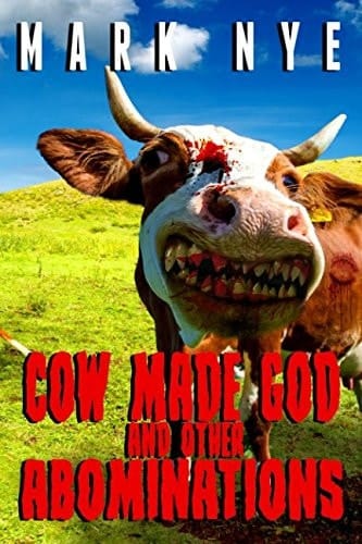 Cow Made God and Other Abominations