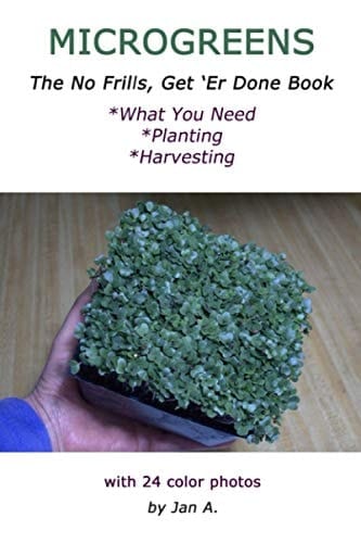 Microgreens The No Frills, Get `Er Done Book