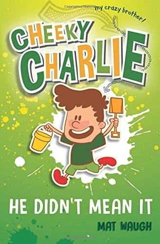 Cheeky Charlie: He Didn't Mean It