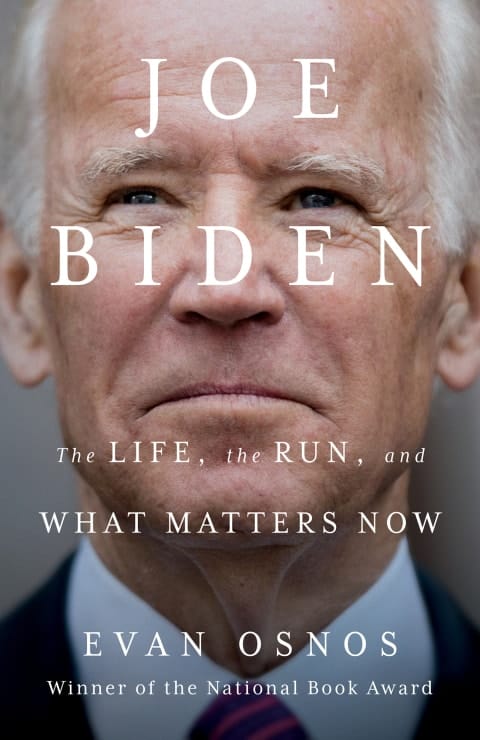 Joe Biden The Life, the Run, and What Matters Now