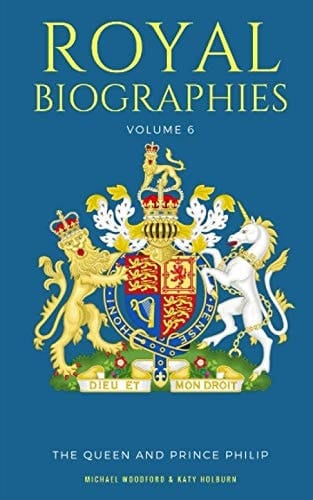 Royal Biographies Volume 6 The Queen and Prince Philip - 2 Books In 1