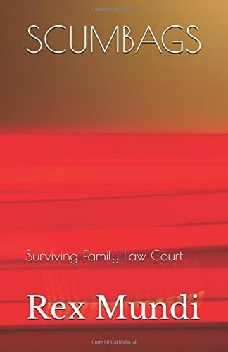 Scumbags Surviving Family Law Court