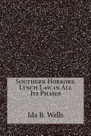 Southern Horrors Lynch Law in All Its Phases