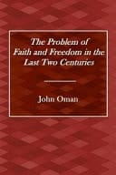 The Problem of Faith and Freedom in the Last Two Centuries