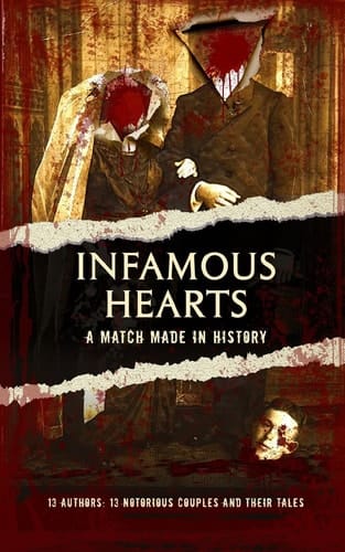 Infamous Hearts A Match Made in History