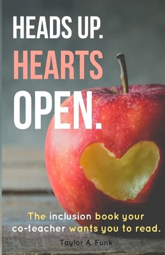 Heads Up Hearts Open The Inclusion Book Your Co-Teacher Wants You to Read