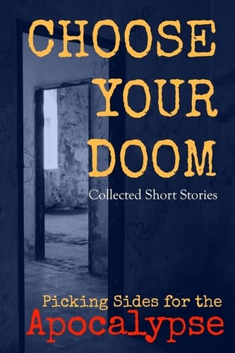 Choose Your Doom Collected Short Stories