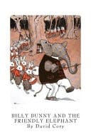 Billy Bunny and the Friendly Elephant Billy Bunny Books