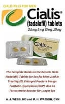 Cialis Pills for Men The Complete Guide on the Generic Cialis (tadalafil) Tablets for Sex for Men Used in Treating Erectile Dysfunction, Enlarged Prostate Benign Prostatic Hyperplasia (BHP), and As Testosterone Booster for Longer Sex, Sex Drive and Energy