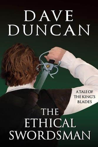 The Ethical Swordsman A Tale of the King's Blades