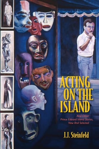 Acting on the Island And Other Prince Island Stories, New and Selected