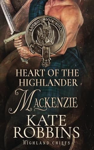 Heart of the Highlander The Highland Chiefs: #5