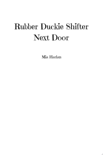 Rubber Duckie Shifter Next Door
