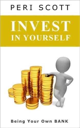Invest In Yourself: Being Your Own Bank