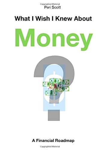 What I Wish I Knew About Money: A Financial Roadmap