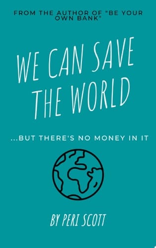 We Can Save The World..but there's no money in it