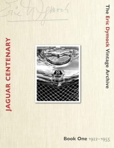 Jaguar Centenary Book One 1922-1955