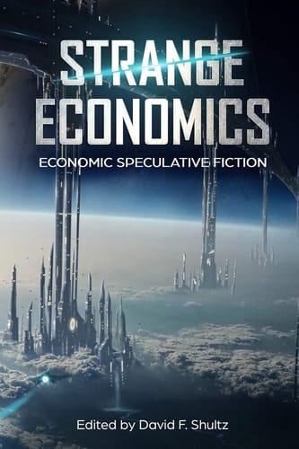 Strange Economics Economic Speculative Fiction