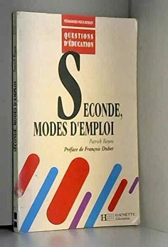 Seconde, modes d'emploi