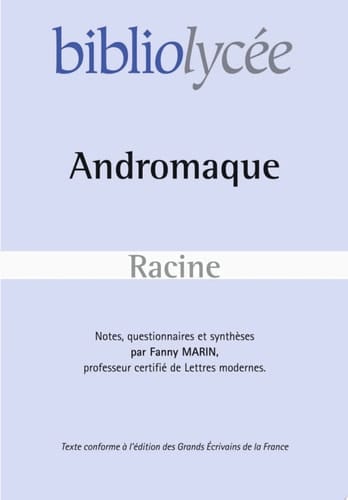 Bibliolycée - Andromaque, Racine