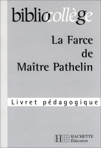 La farce de Maître Pathelin Livret pédagogique