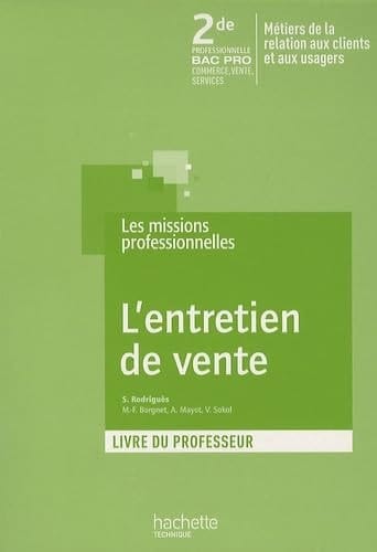 L'entretien de vente 2de Bac Pro commerce, vente, services Livre du professeur