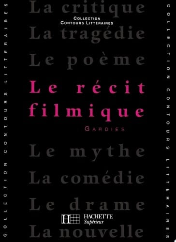 Le Récit filmique - Edition 1993