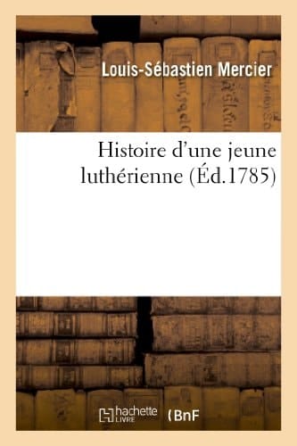 Histoire d'Une Jeune Luthérienne