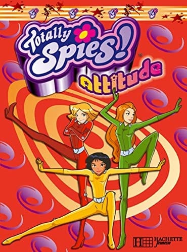 Totally spies!. Attitude