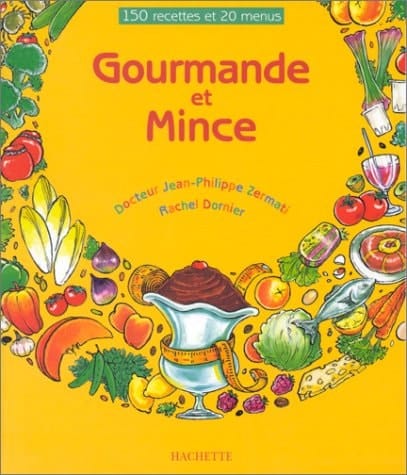 Gourmande et mince 150 recettes et 20 menus