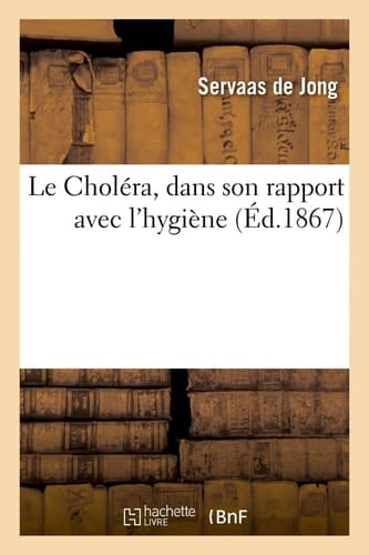 Le Choléra, Dans Son Rapport Avec l'Hygiène